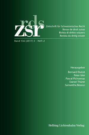 Zeitschrift für Schweizerisches Recht Band 136 (2017) I Heft 2