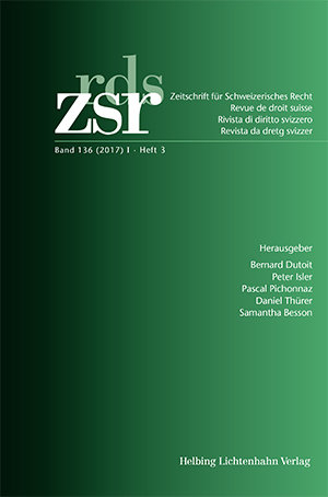 Zeitschrift für Schweizerisches Recht Band 136 (2017) I Heft 3