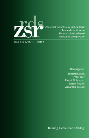 Zeitschrift für Schweizerisches Recht Band 136 (2017) I Heft 4