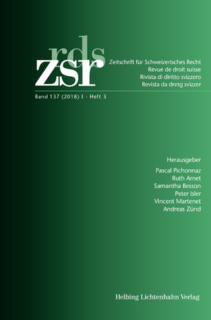 Zeitschrift für Schweizerisches Recht Band 137 (2018) I Heft 3