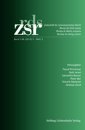 Zeitschrift für Schweizerisches Recht Band 138 (2019) I Heft 3