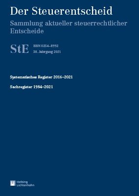 Der Steuerentscheid 2021 Systematisches Register 2016 - 2021, Sachregister 1984 - 2021