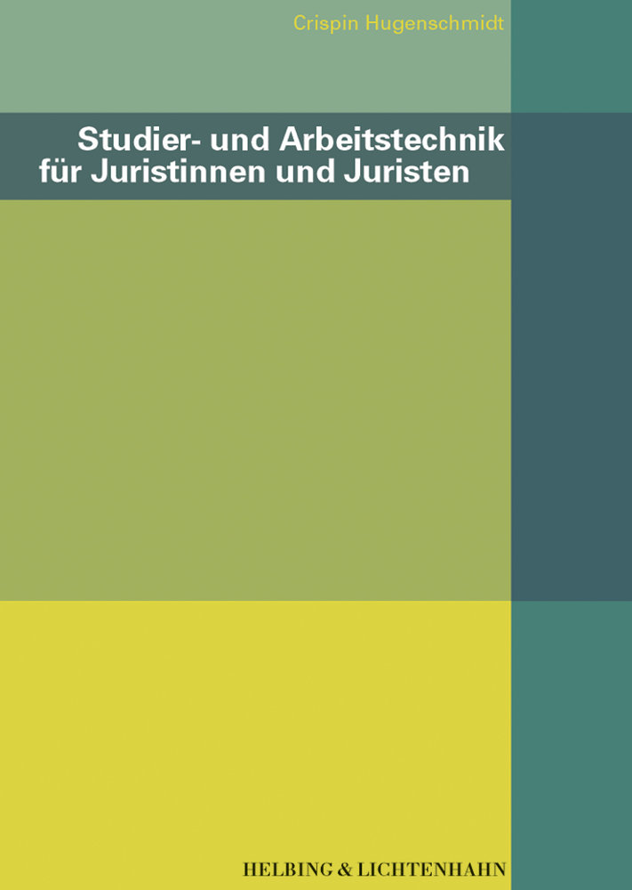 Studier- und Arbeitstechnik für Juristinnen und Juristen