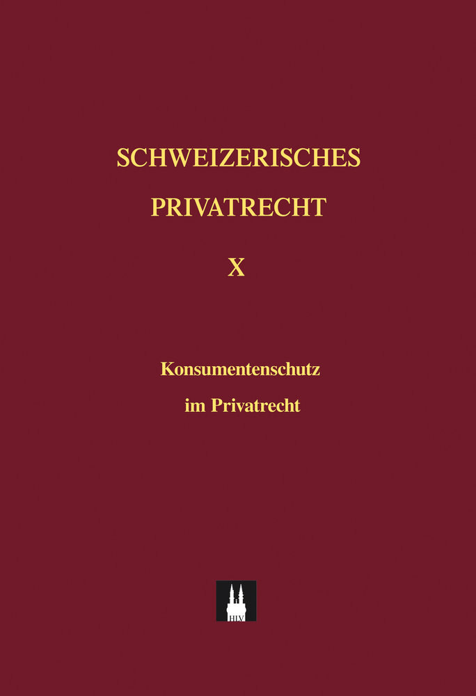 Bd. X: Konsumentenschutz im Privatrecht