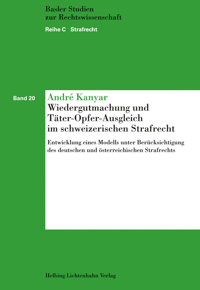 Wiedergutmachung und Täter-Opfer-Ausgleich im schweizerischen Strafrecht