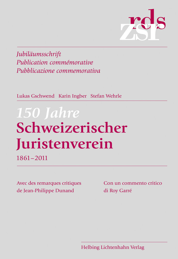 150 Jahre Schweizerischer Juristenverein (1861-2011)