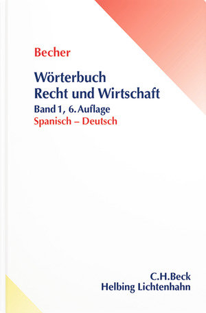 Wörterbuch Recht und Wirtschaft,  Band 1: Spanisch - Deutsch, Espanol - Aleman