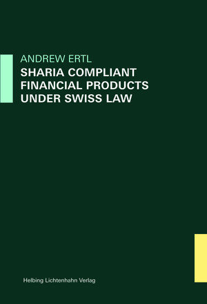 Sharia Compliant Financial Products under Swiss Law