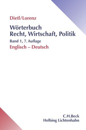 Wörterbuch Recht, Wirtschaft & Politik. Band 1: Englisch-Deutsch