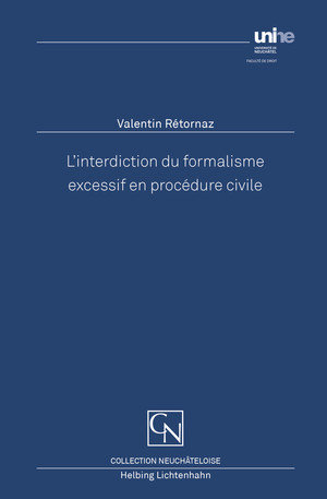 L'interdiction du formalisme excessif en procédure civile