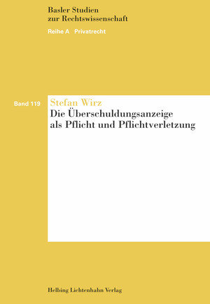 Die Überschuldungsanzeige als Pflicht und Pflichtverletzung