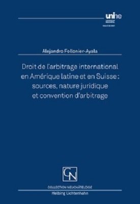 Droit de l'arbitrage international en Amérique latine et en Suisse