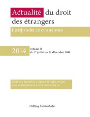 Actualité du droit des étrangers - Jurisprudence et analyses