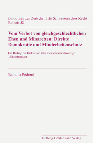 Vom Verbot von gleichgeschlechtlichen Ehen und Minaretten: Direkte Demokratie und Minderheitenschutz