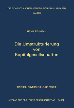 Die Umstrukturierung von Kapitalgesellschaften