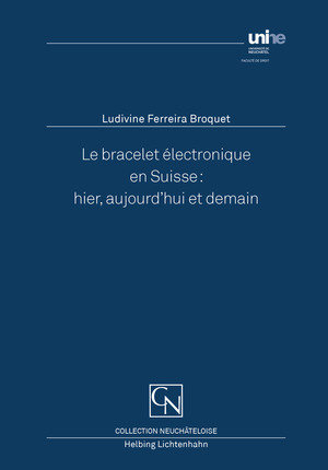 Le bracelet électronique en Suisse: hier, aujourd'hui et demain