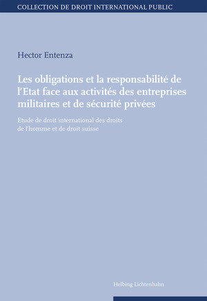 Les obligations et la responsabilité de l'Etat face aux activités des entreprises militaires et de sécurité privées