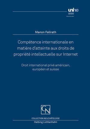 Compétence internationale en matière d'atteinte aux droits de propriété intellectuelle sur Internet