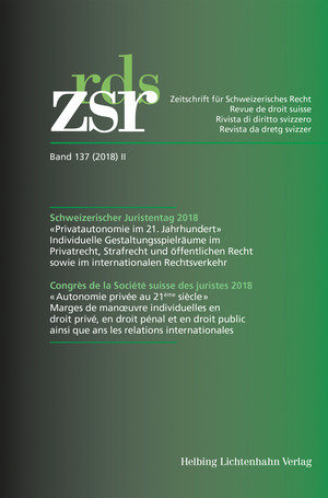 ZSR Band 137 (2018) II - Schweizerischer Juristentag 2018/Congrès de la Société suisse des Juristes 2018