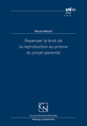 Repenser le droit de la reproduction au prisme du projet parental