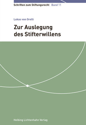 Zur Auslegung des Stifterwillens