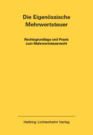 Die Eidgenössische Mehrwertsteuer EL 43, Stand: 1. September 2019