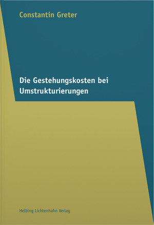 Die Gestehungskosten bei Umstrukturierungen