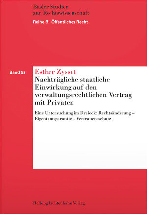 Nachträgliche staatliche Einwirkung auf den verwaltungsrechtlichen Vertrag mit Privaten