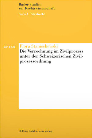 Die Verrechnung im Zivilprozess unter der Schweizerischen Zivilprozessordnung