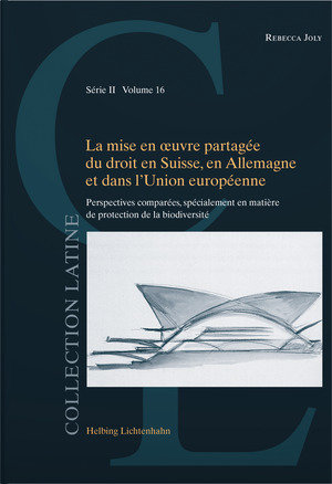 La mise en oeuvre partagée du droit en Suisse, en Allemagne et dans l Union européenne