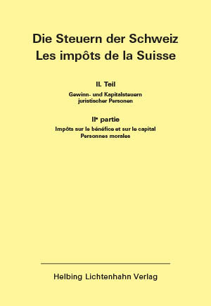 Die Steuern der Schweiz: Teil II EL 147, Stand 1. April 2021