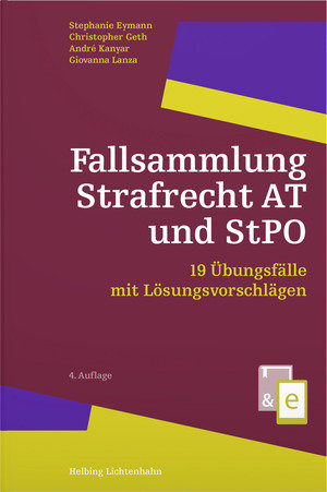 Fallsammlung Strafrecht AT und StPO