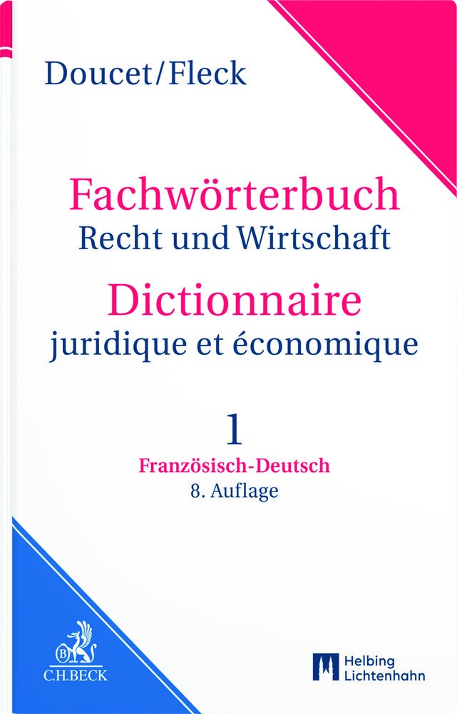 Wörterbuch Recht und Wirtschaft Dictionnaire juridique et économique