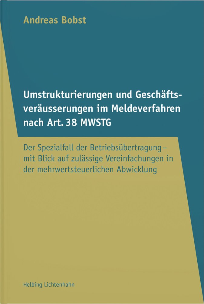 Umstrukturierungen und Geschäftsveräusserungen im Meldeverfahren nach Art. 38 MWSTG