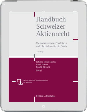 Handbuch Schweizer Aktienrecht - Musterdokumente, Checklisten und Übersichten für die Praxis/Downloads