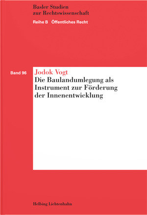 Die Baulandumlegung als Instrument zur Förderung der Innenentwicklung