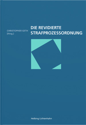 Die revidierte Strafprozessordnung