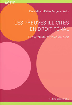 Les preuves illicites en droit pénal