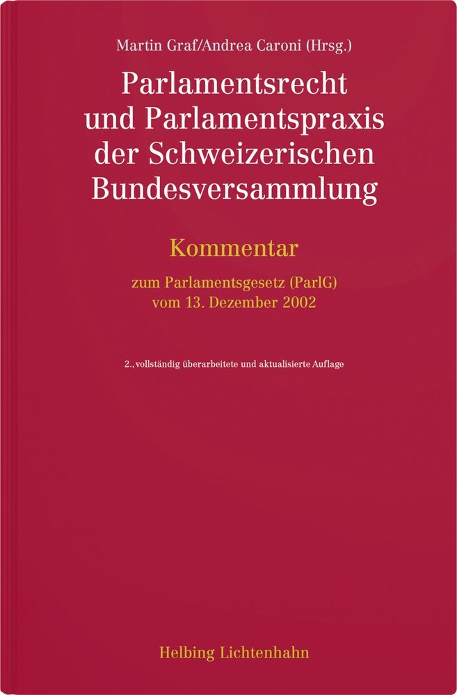 Parlamentsrecht und Parlamentspraxis der Schweizerischen Bundesversammlung